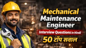 Mechanical Maintenance Engineer Interview Questions